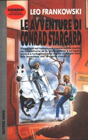 Le avventure di Conrad Stargard di Leo Frankowski - Cosmo n. 242 ed. Nord