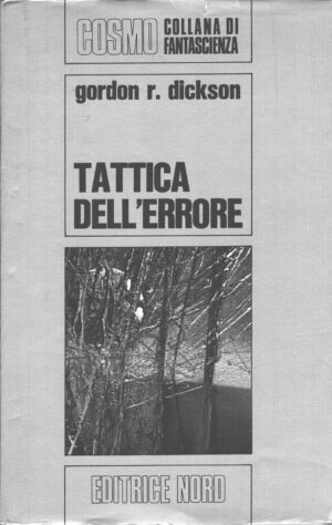 Tattica dell'errore di Gordon R. Dickson - Cosmo n. 19 (Argento) ed. Nord