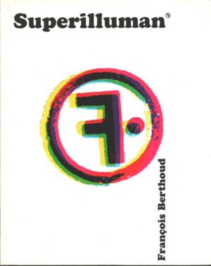Superilluman di Berthoud, Francois ed. Hazard