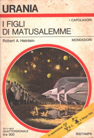 I figli di Matusalemme di Robert A. Heinlein - Urania n. 584 (I Capolavori) ed. Mondadori