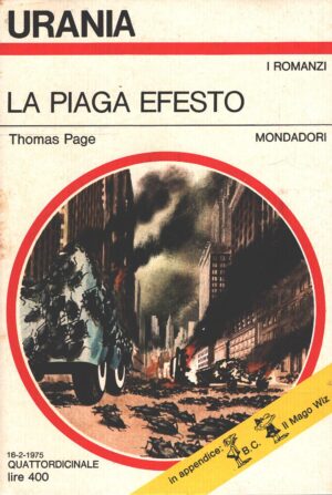 La piaga Efesto di Thomas Page - Urania n. 664 (I Romanzi) ed. Mondadori