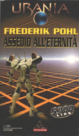Assedio all'eternità di Frederik Pohl - Urania n. 1338 ed. Mondadori