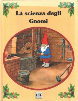 La scienza degli Gnomi a cura di Patrizia Picamus ed. Amz
