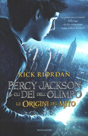 Percy Jackson e gli Dei dell'Olimpo - Le origini del Mito di Rick Riordan ed. Mondadori
