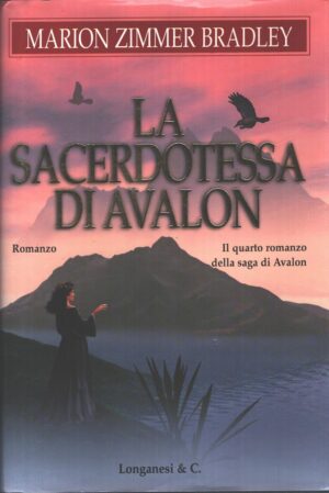 La sacerdotessa di Avalon di Zimmer Bradley, Marion ed. Longanesi