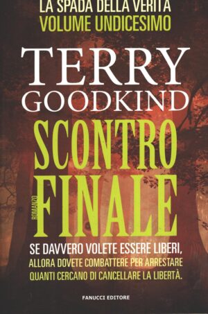 Scontro finale - La spada della verità vol. 11 di Goodkind, Terry ed. Fanucci