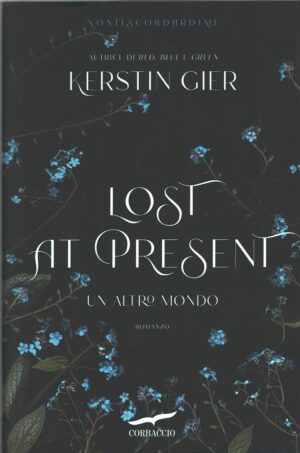 Lost at present - Un altro mondo di Gier, Kerstin ed. Corbaccio