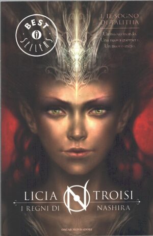 Il sogno di Talitha - I regni di Nashira vol. 1 di Troisi, Licia ed. Mondadori