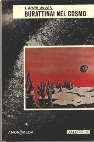 Burattinai nel cosmo di Niven, Larry - Andromeda n. 1 ed. Dall'Oglio