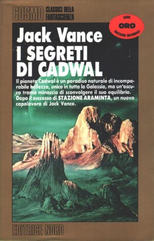 I segreti di Cadwal di Vance Jack - Cosmo Oro n. 128 ed. Nord