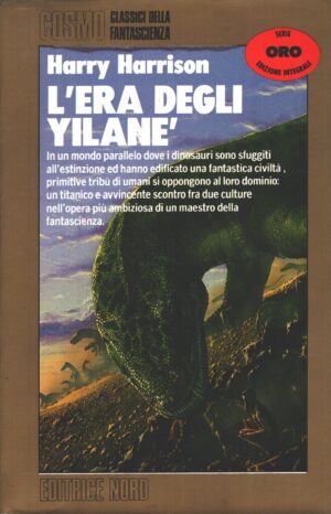 L'era degli Yilanè di Harry Harrison - Cosmo Oro n. 99 ed. Nord