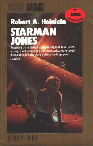 Starman Jones di Heinlein, Robert A. - Cosmo Oro n. 103 ed. Nord