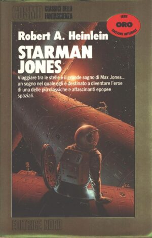 Starman Jones di Heinlein, Robert A. - Cosmo Oro n. 103 ed. Editrice Nord