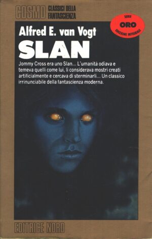 Slan di Van Vogt, Alfred E. - Cosmo Oro n. 7 ed. Nord