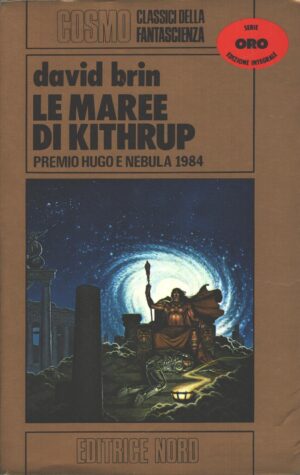Le maree di Kithrup di David Brin - Cosmo Oro n. 73 ed. Nord
