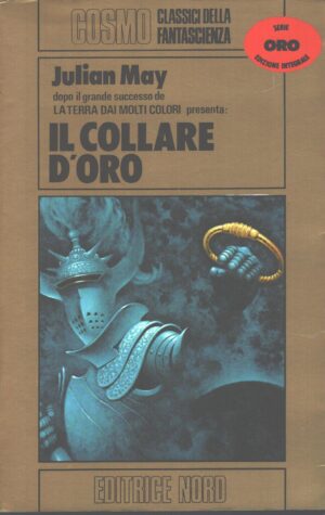 Il collare d'oro di May, Julian - Cosmo Oro n. 69 ed. Nord