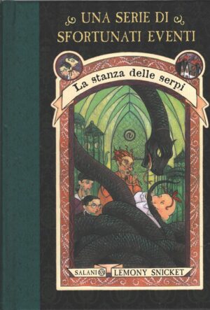 La stanza delle serpi - Una serie di sfortunati eventi vol. 2 di Snicket, Lemony ed. Salani (Nuova edizione 2018)