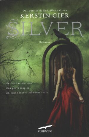 Silver - La trilogia dei sogni vol. 1 di Kerstin Gier ed. Corbaccio