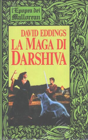 La Maga di Darshiva. L'Epopea dei Mallorean vol. 4 di Eddings David ed. Club