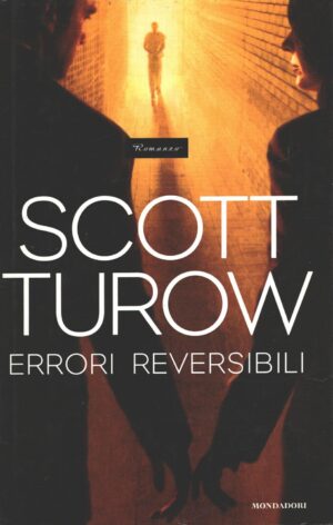Errori reversibili di Turow, Scott ed. Mondadori