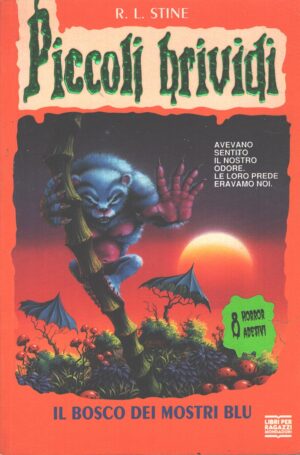 Piccoli Brividi n. 43: Il bosco dei mostri blu di R. L. Stine ed. Mondadori - Senza Adesivi