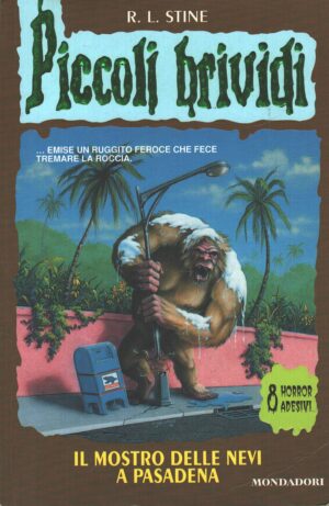 Piccoli Brividi n. 38: Il mostro delle nevi a Pasadena di R. L. Stine ed. Mondadori - Senza Adesivi