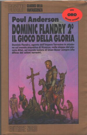 Dominic Flandry 2° Il gioco della gloria di Anderson, Poul - Cosmo Oro n. 64 ed. Nord