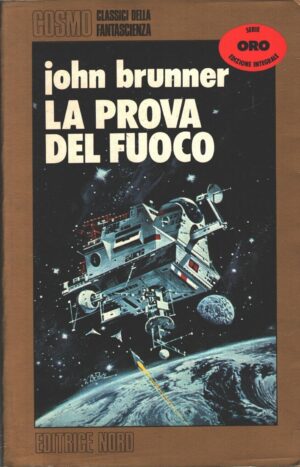 La prova del fuoco di Brunner, John - Cosmo Oro n. 77 ed. Nord