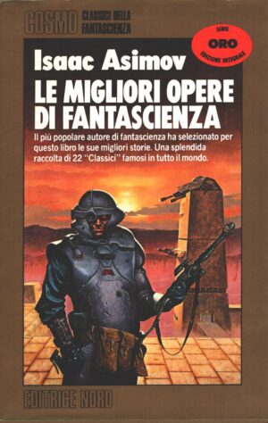 Le migliori opere di fantascienza di Asimov, Isaac - Cosmo Oro n. 84 ed. Nord