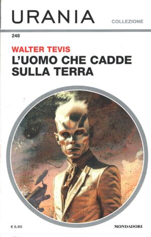 L'uomo che cadde sulla Terra di Walter Tevis - Urania n. 248 (Collezione) ed. Mondadori