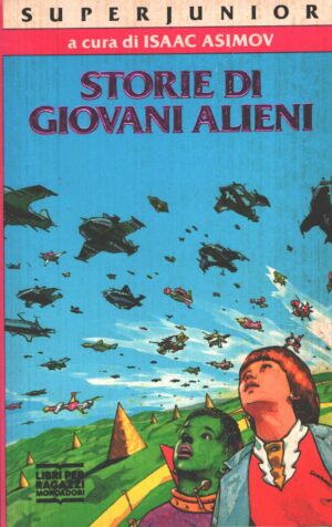 Storie di giovani alieni a cura di Asimov, Isaac ed. Mondadori