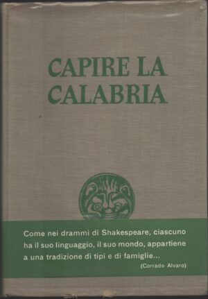 Capire la Calabria a cura di Leonardo Sinigalli, Vieri Freccia ed. S.A Elettroconduttore