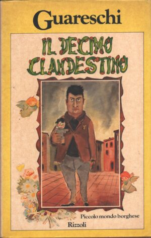 Il decimo clandestino di Guareschi, Giovannino ed. Rizzoli
