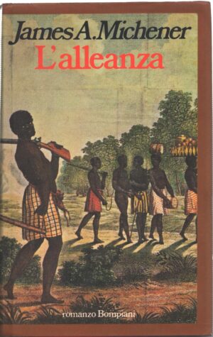 L'alleanza di Michener, James A. ed. Bompiani (1981 Prima edizione)