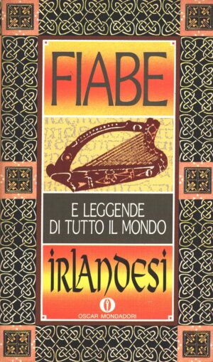 Fiabe irlandesi - Fiabe e leggende di tutto il mondo a cura di F. Hetmann ed. Mondadori