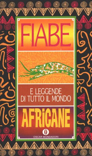 Fiabe africane - Fiabe e leggende di tutto il mondo a cura di F. Becker ed. Mondadori