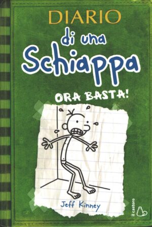 Diario di una schiappa - Ora basta! di Kinney, Jeff ed. Il Castoro