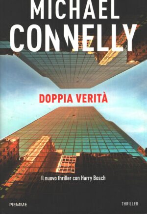 Doppia verità di Connelly, Michael ed. Piemme