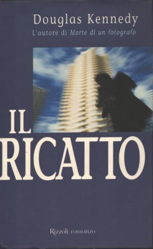 Il Ricatto di Kennedy, Douglas ed. Rizzoli