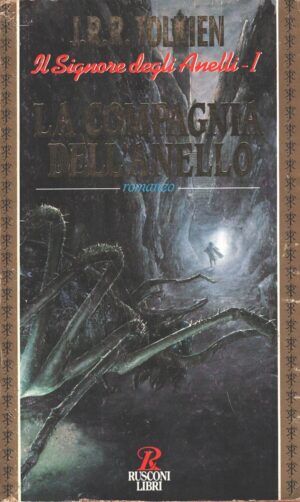 La Compagnia dell'Anello - Il Signore degli Anelli vol. 1 di J.R.R. Tolkien ed. Rusconi (Prima edizione 1993)