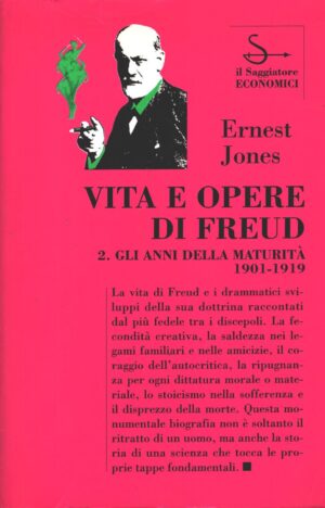Vita e opere di Freud 1901 - 1919 di Jones, Ernest ed. Il Saggiatore