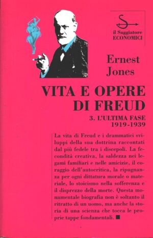 Vita e opere di Freud 1919 - 1939 di Jones, Ernest ed. Il Saggiatore