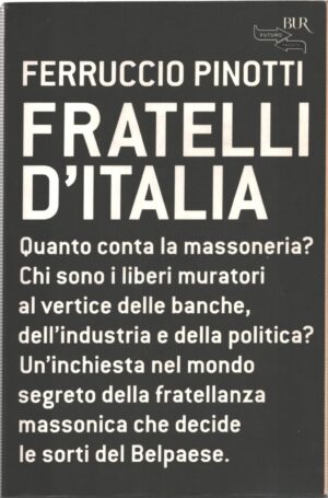 Fratelli d'Italia di Pinotti, Ferruccio ed. Rizzoli