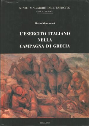 L'esercito italiano nella campagna di Grecia di Montanari Mario ed. Ufficio storico SME