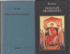 Dialoghi drammatici di Rosvita ed. Garzanti (Prima edizione 1976)