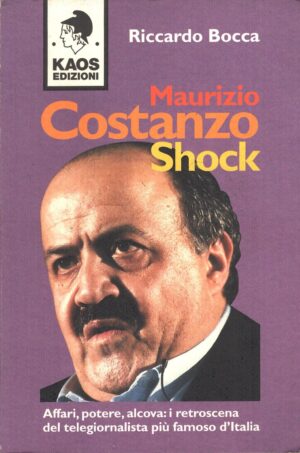 Maurizio Costanzo shock di Bocca, Riccardo ed. Kaos