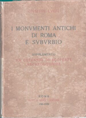 I monumenti antichi di Roma e Suburbio di Giuseppe Lugli ed. Bardi (1940)