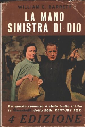 La mano sinistra di Dio di William E. Barrett ed. Edizioni Librarie Italiane (1959)