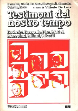 Testimoni del nostro tempo a cura di Vittorio De Luca ed. Eri