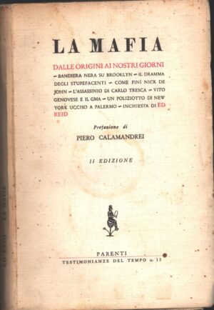 La Mafia Dalle Origini Ai Nostri Giorni di Piero Calamandrei ed. Parenti